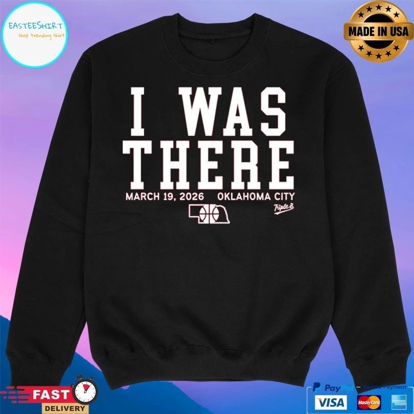 I Was There March 19 2026 Oklahoma City T-shirts