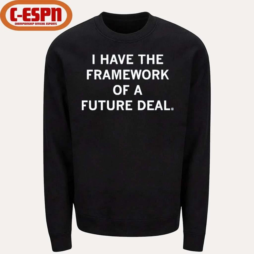 Trump Framework of A Future Deal Shirt
