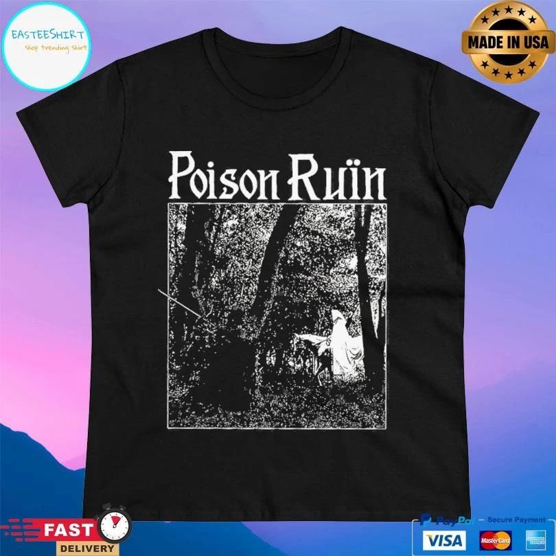 Poison Ruin Hymns From The Hills T-shirts