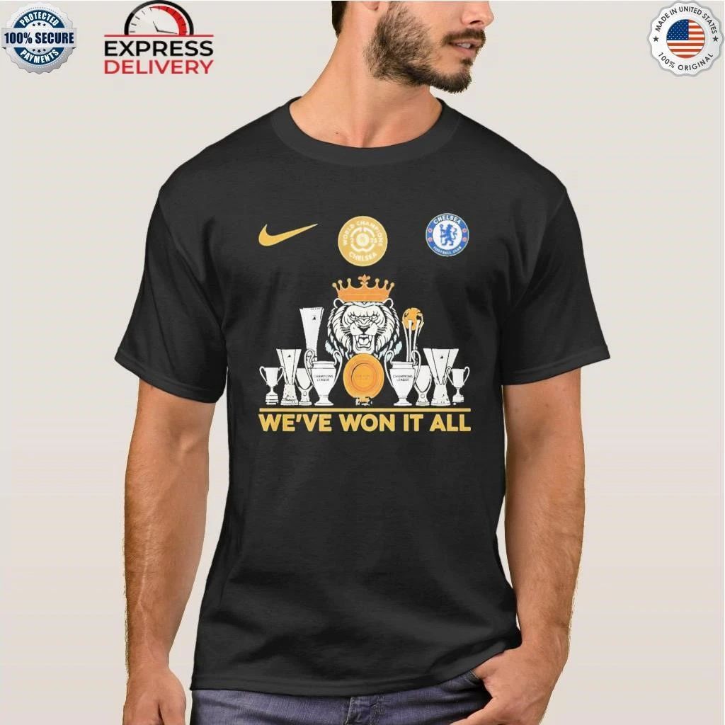 We’ve Won It All World Champions Chelsea Trophy Shirt