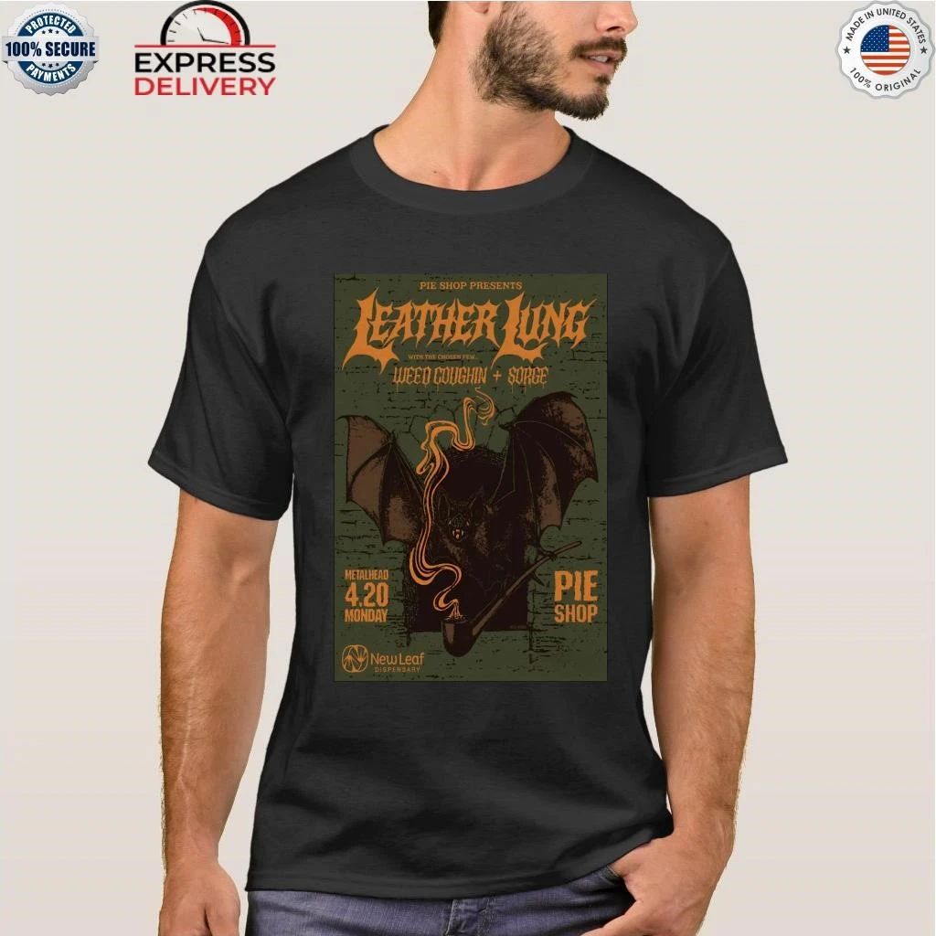 Leather Lung Philadelphia PA 4 20 2026 Shirt