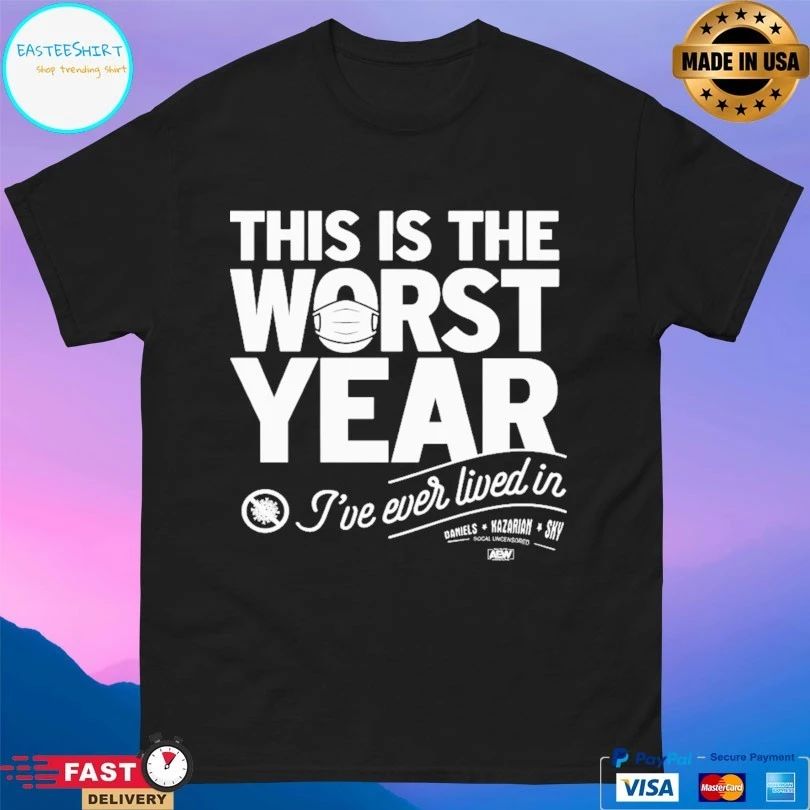 This Is The Worst Year I’ve Ever Lived In Daniels Kazarian Sky T-shirt