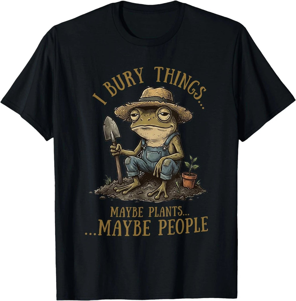 I Bury Things Maybe Plants Maybe People Funny Frog Unisex T-Shirt,Gildan 5000