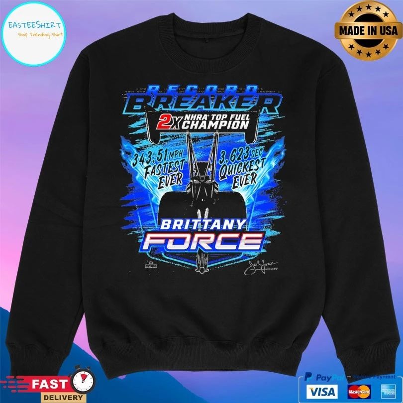 Brittany Force Record Breaker 2x Nhra Top Fuel Champion T-shirts
