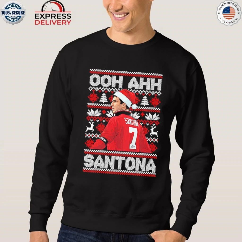 Eric Cantona Ooh Ahh Santona Christmas Shirt