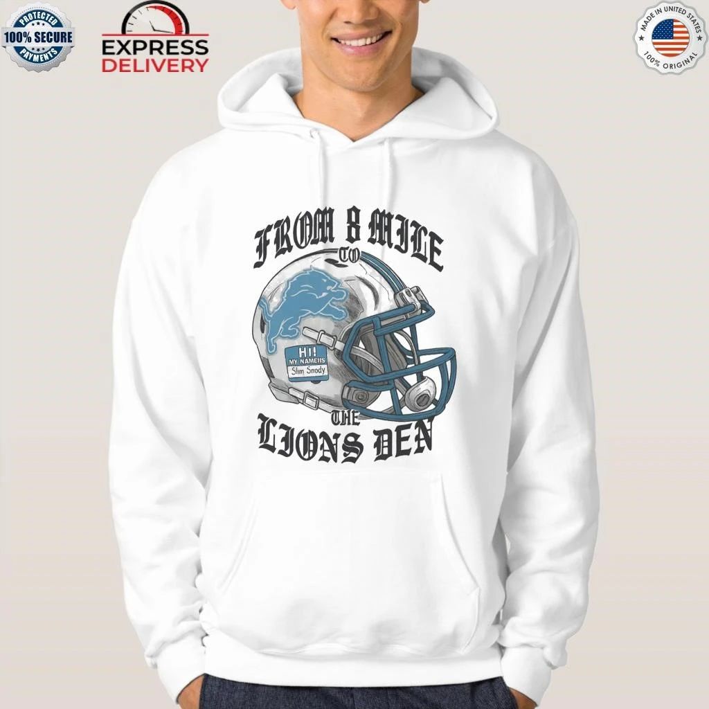 Detroit Lions From 8 Mile To The Lions Den Shirt