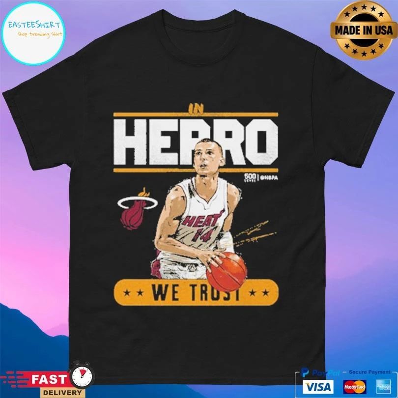 Tyler Herro Miami Heat Trust In Herro We Trust T-shirts