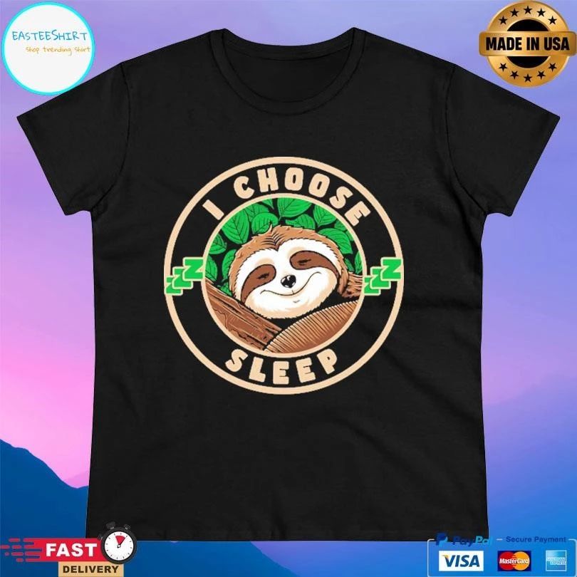 Sloth I Choose Sleep Logo T-shirts
