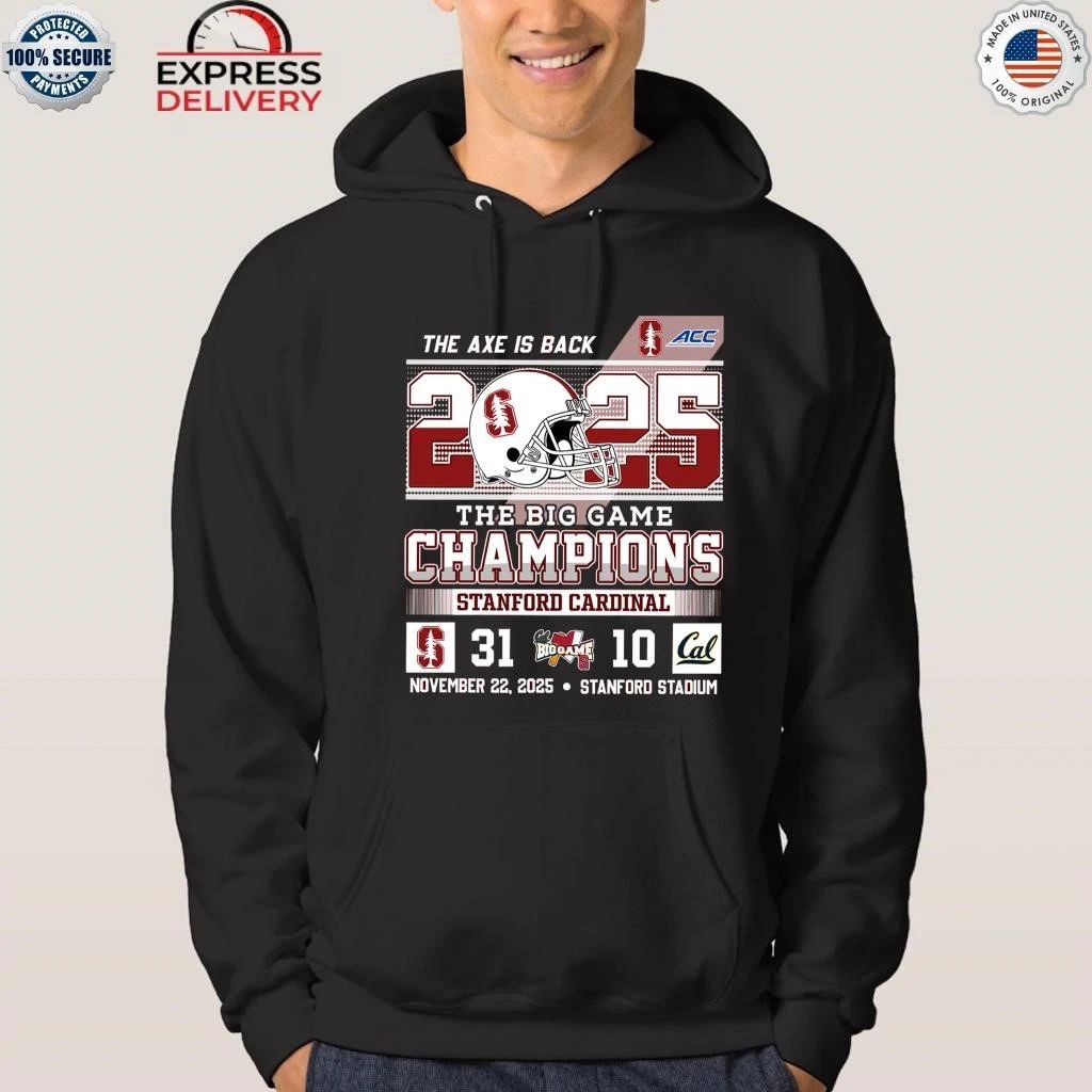 The Axe Is Back 2025 The Big Game Champions Stanford Cardinal Shirt