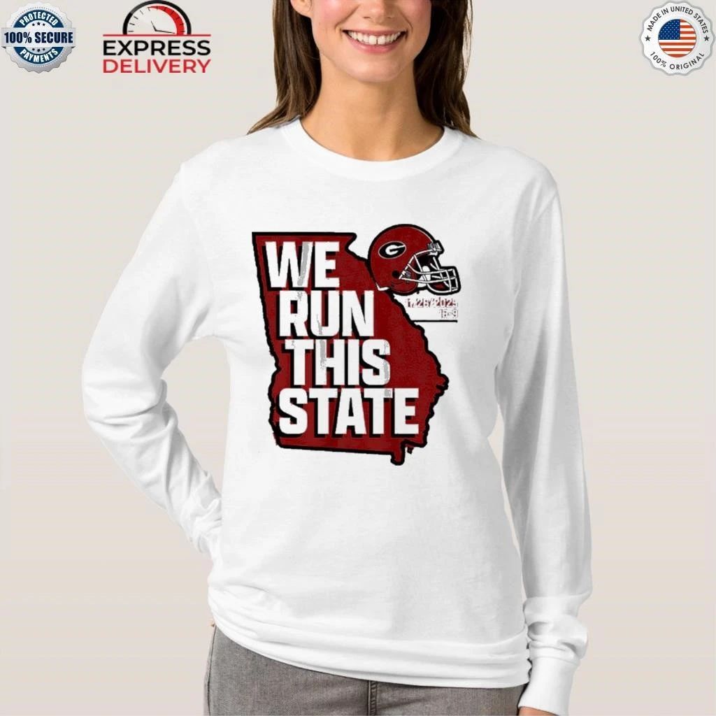 Georgia Football We Run This State 2025 Shirt