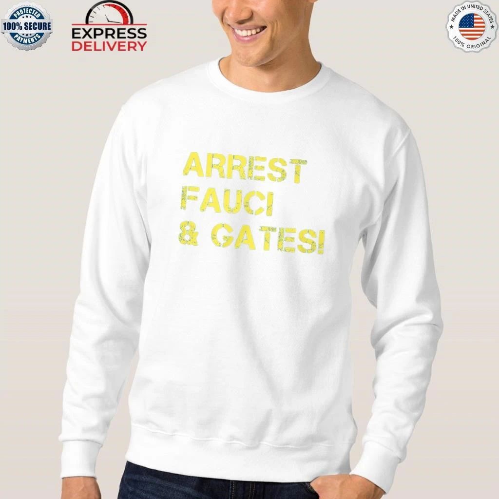 Arrest Fauci & Gates Shirt