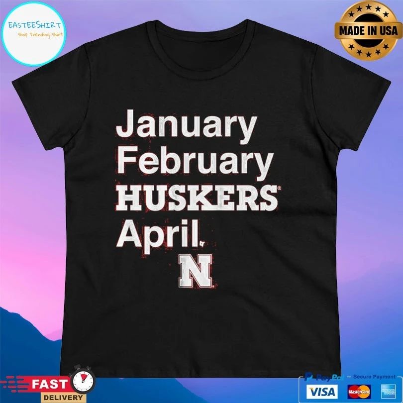 Nebraska Cornhuskers Men’s Basketball January February Huskers April T-shirt