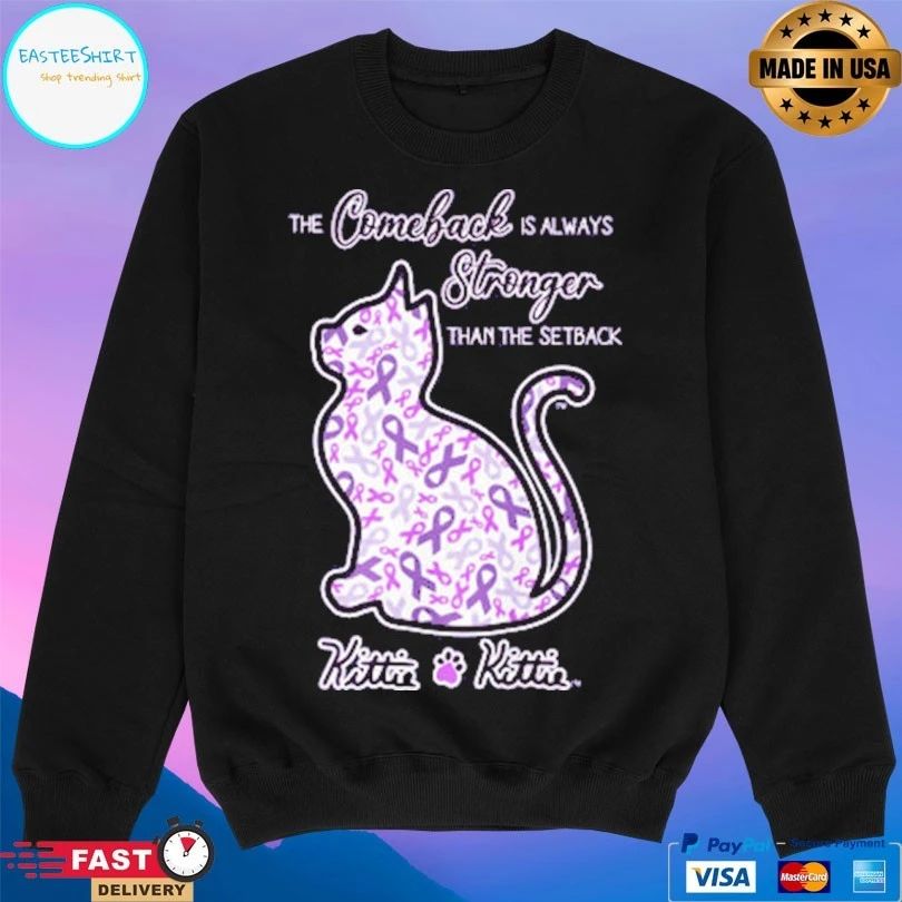 The Comeback Is Always Stronger Than The Setback Kittie T-shirt