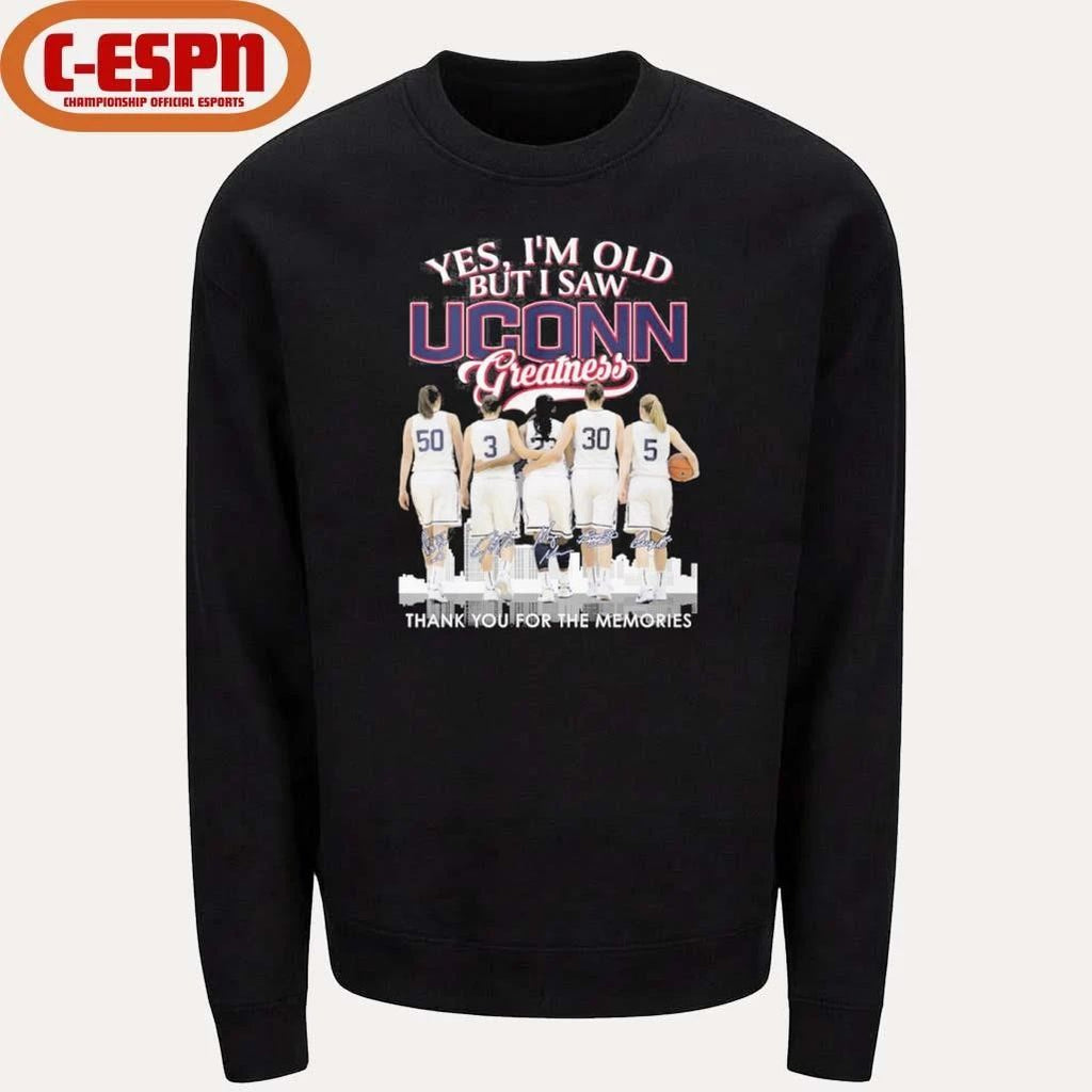 Yes, I’m Old But I Saw Uconn Women’s Basketball Greatness Shirt