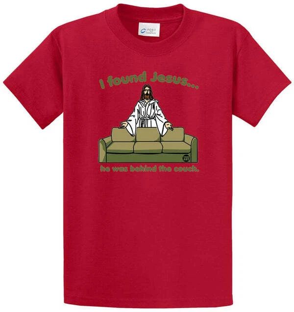 I FOUND JESUS - COUCH Cotton Printed Tee Shirt Regular and Big and Tall Sizes