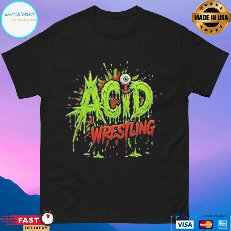 Acid Wrestling 2026 Ooze T-shirts
