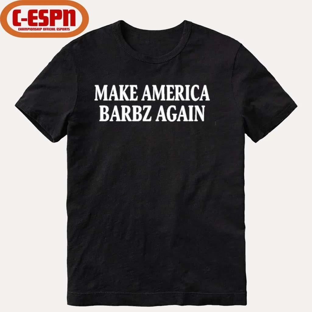 Make America Barbz Again Official T-Shirt