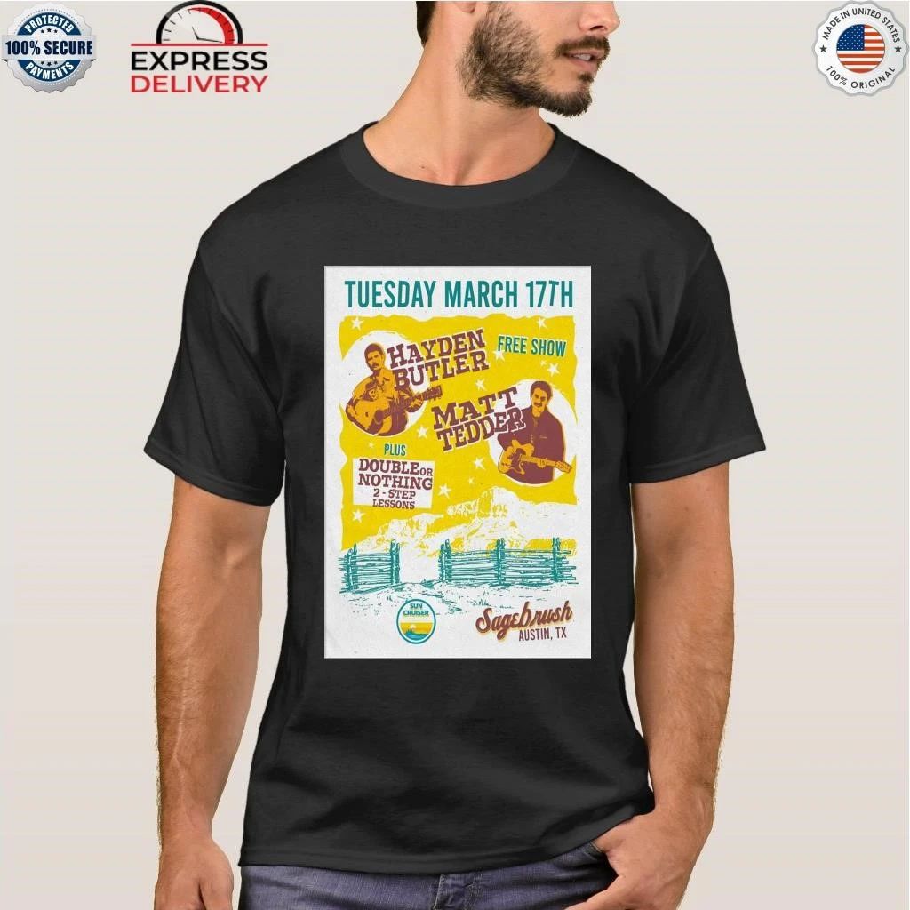 Hayden Butler With Matt Tedder Austin TX On March 17 2026 Shirt