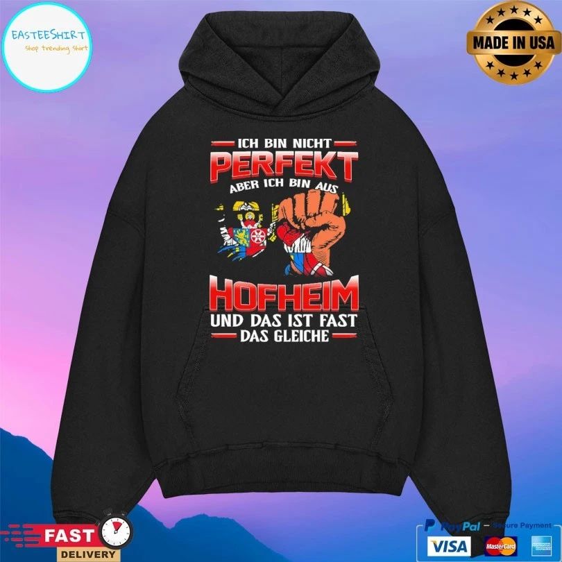 Ich Bin Nicht Perfekt Aber Ich Bin Aus Hofheim Und Das Ist Fast Dad Gleiche T-shirt