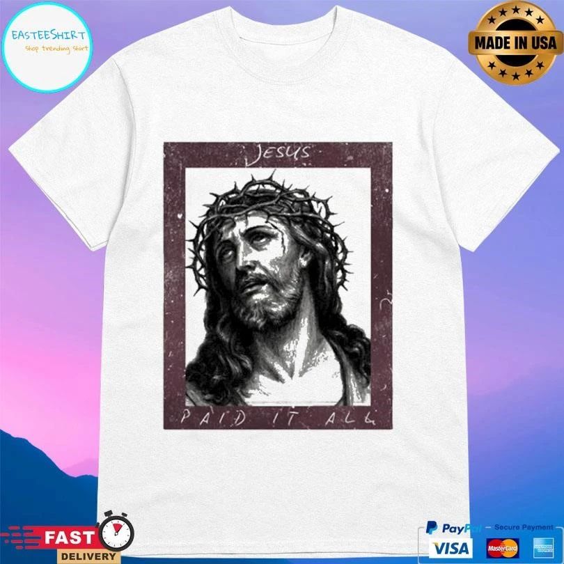 Jesus Paid It All T-shirts