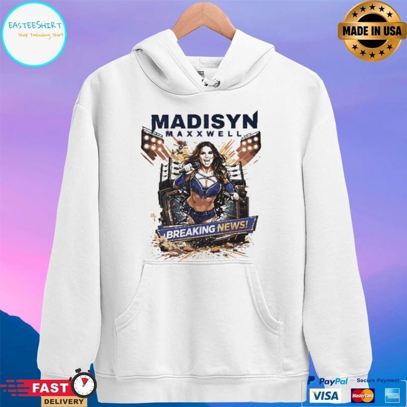 Madisyn Maxxwell Breaking News T-shirts