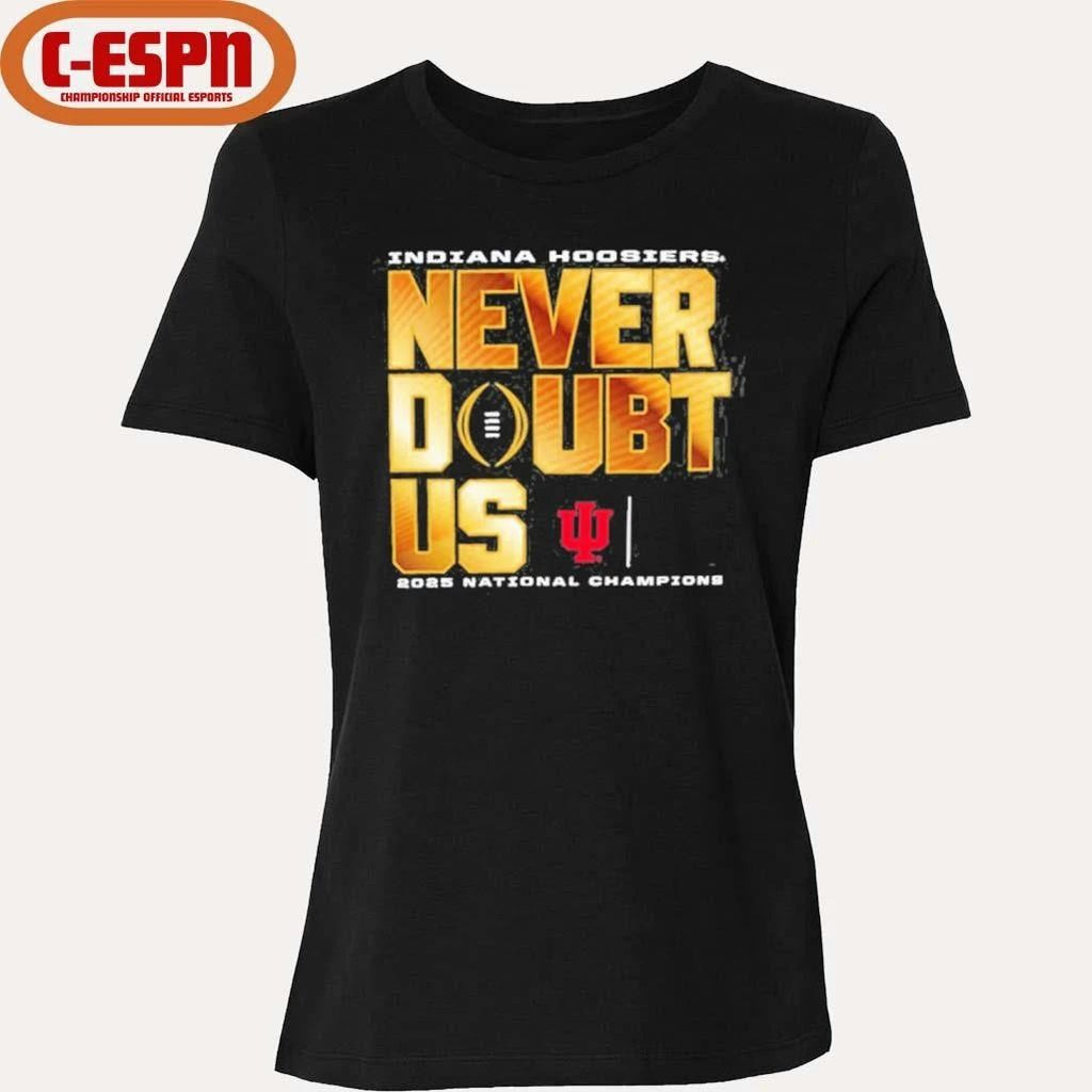 IU Football Never Doubt Us National Champions T-Shirt