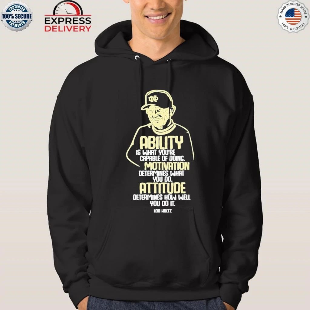 Lou Holtz Ability Motivation Attitude Shirt