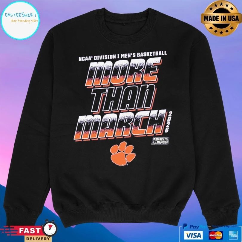 Clemson Tigers 2026 NCAA Division I Men’s Basketball More Than March T-shirts