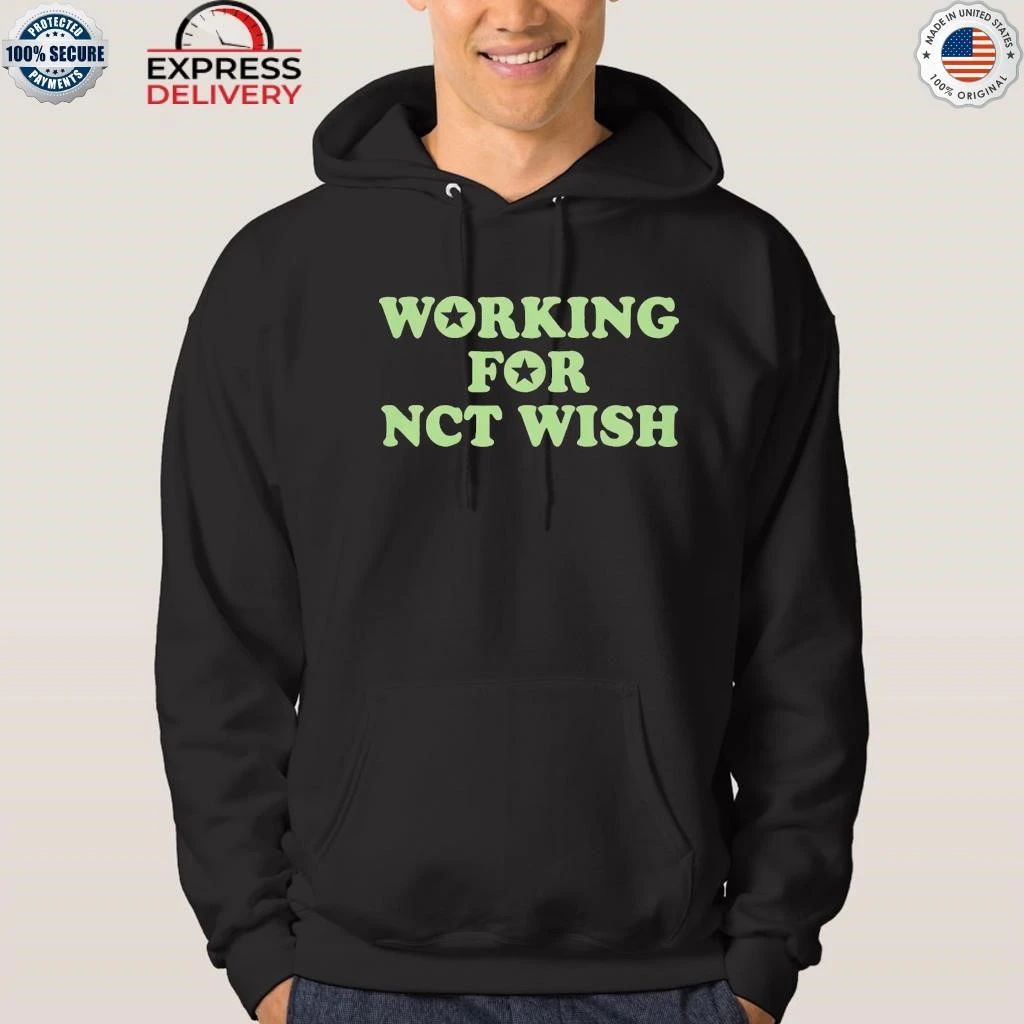 Working For Nct Wish Shirt