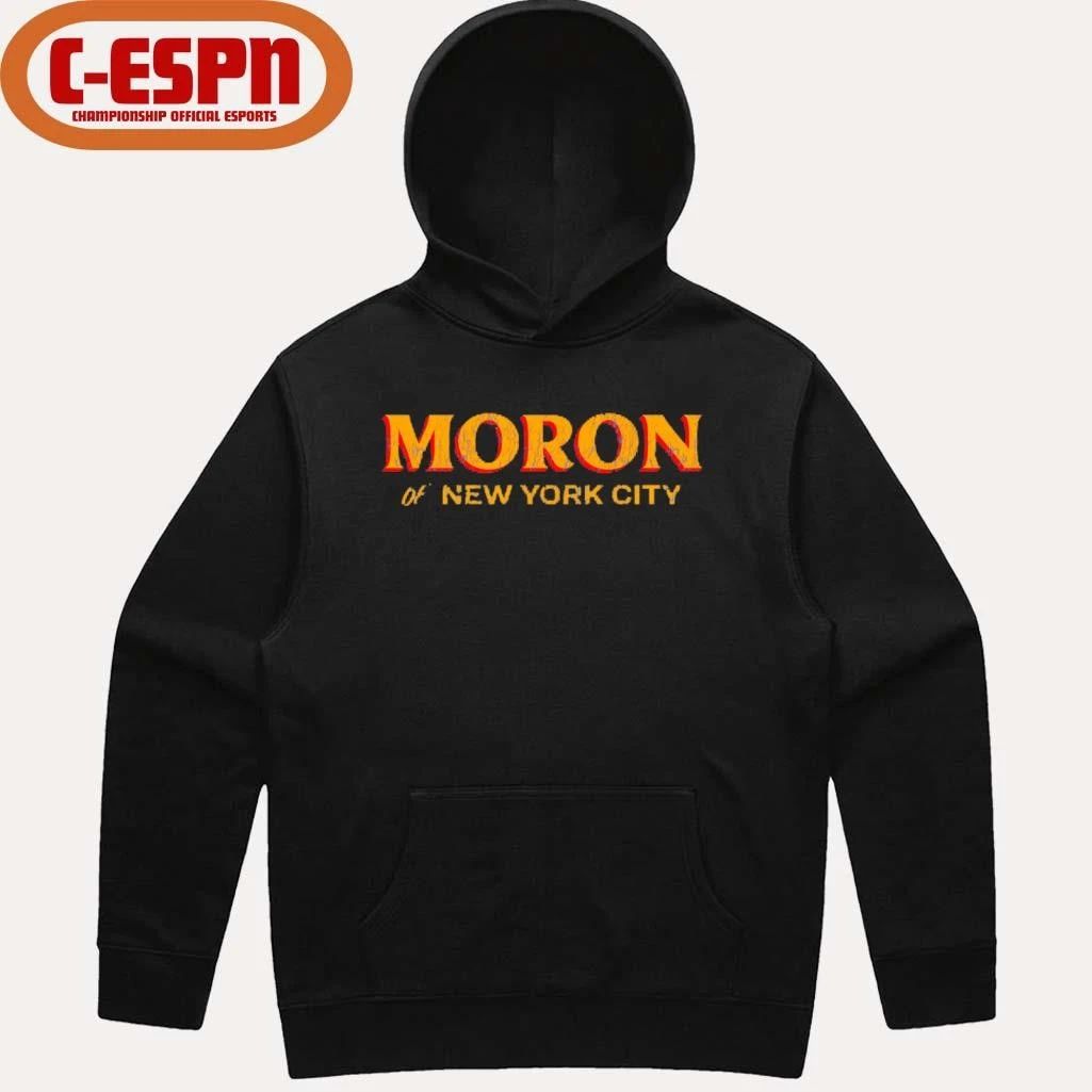 Moron of NYC New York City Shirt
