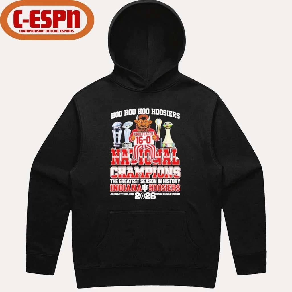 Hoo Hoo Hoo IU Hoosiers undefeated 16-0 National Champions the greatest season in history shirt