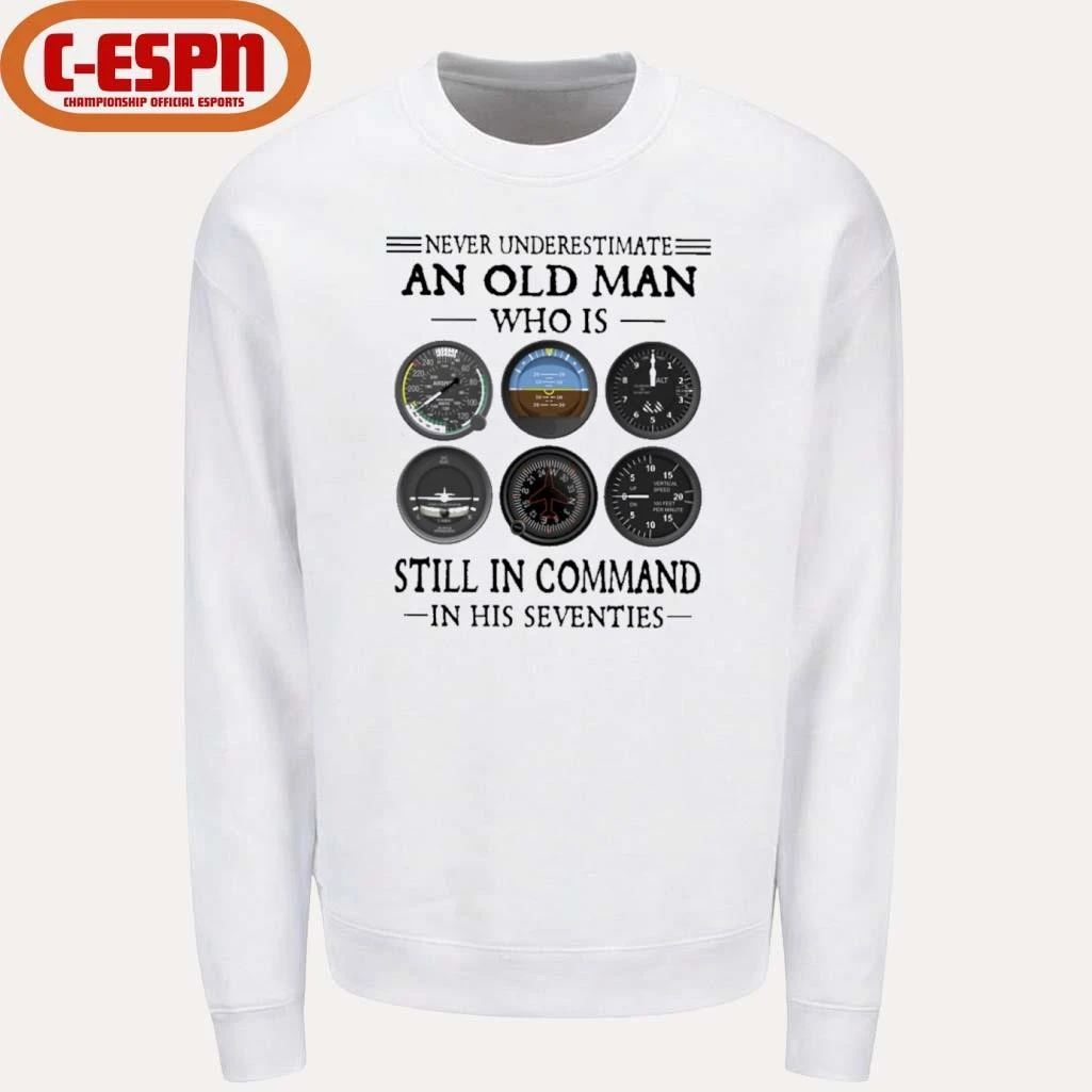 Never Underestimate An Old Man Who Is Still In Command In His Seventies T-Shirt