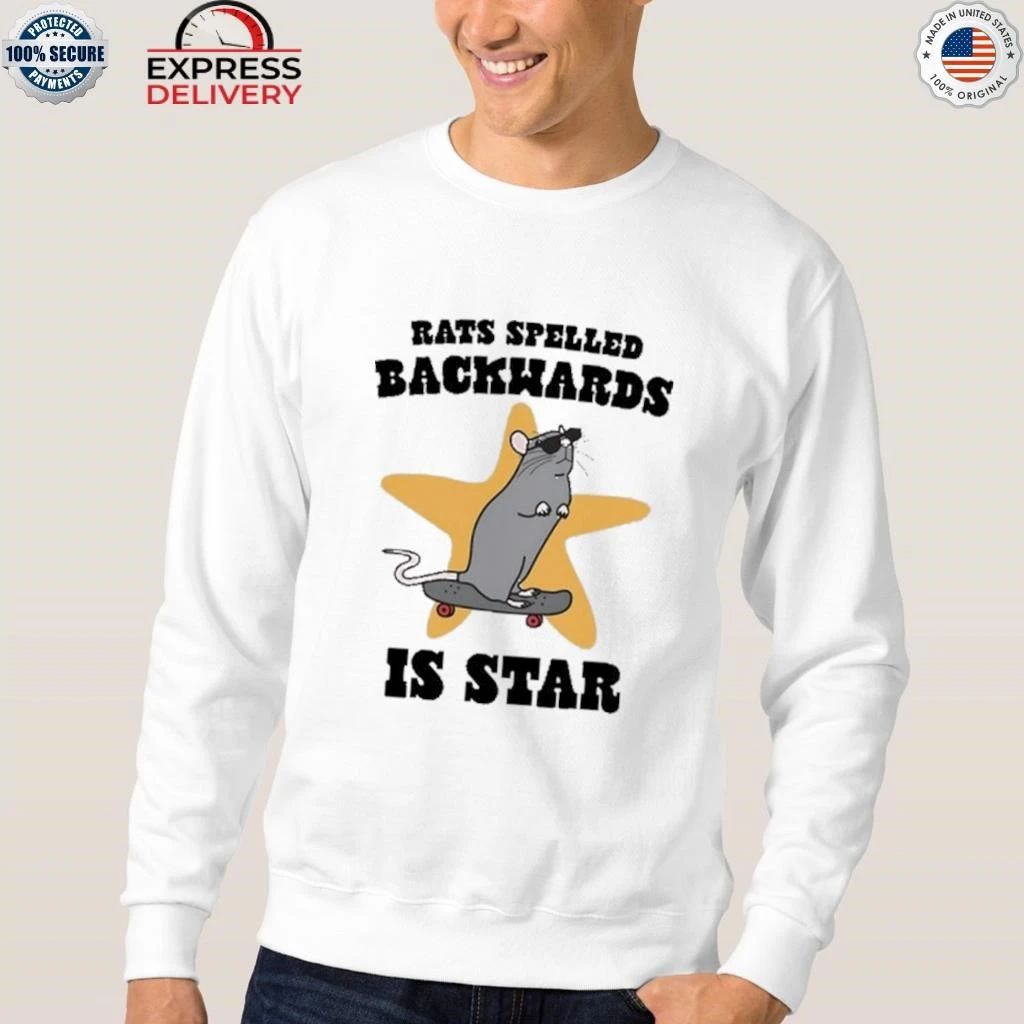 Rats Spelled Backwards is STAR Shirt