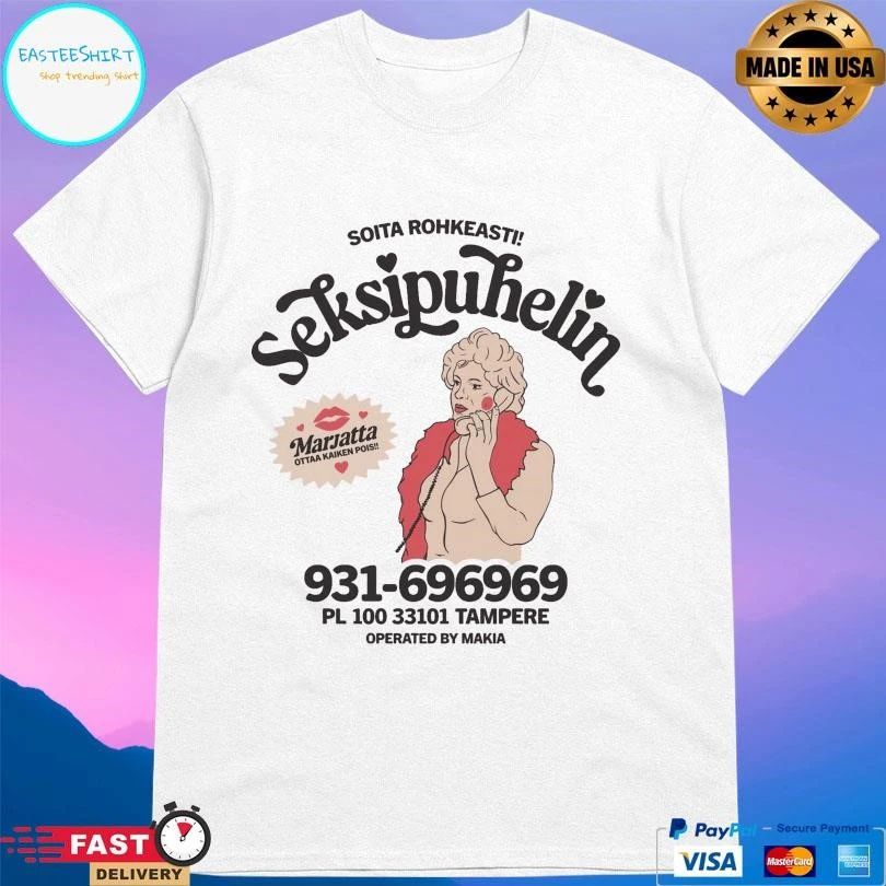 Soita Rohkeasti Seksipuhelin Marjatta Ottaa Kaiken Pois T-shirts