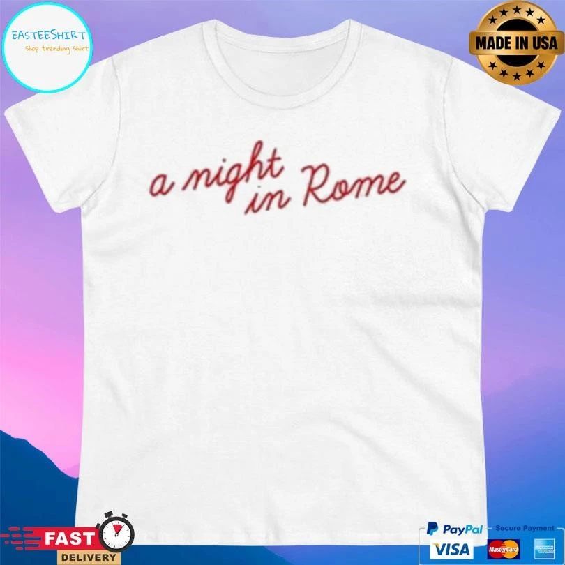A Night In Rome 2026 T-shirts