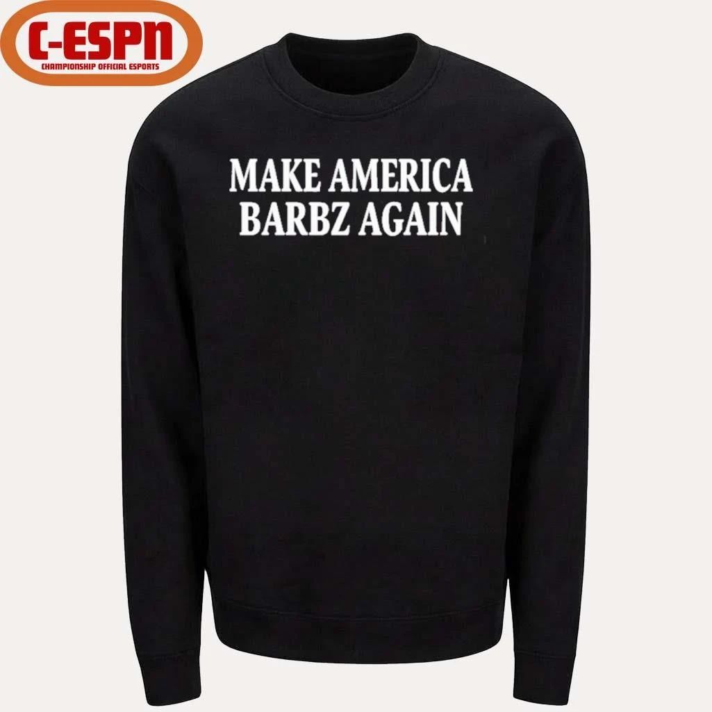 Make America Barbz Again Official T-Shirt