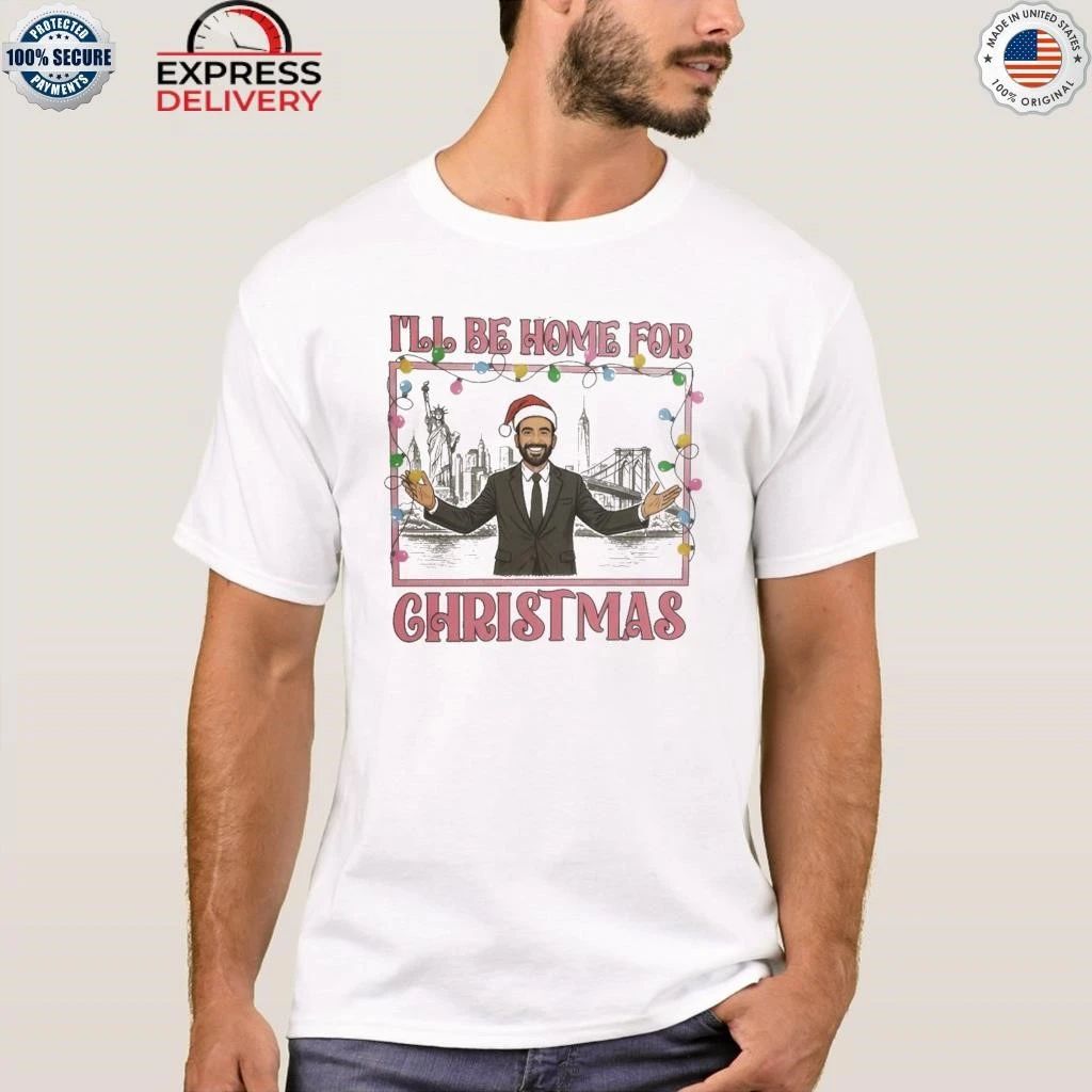 Zohran Mamdani I’ll Be Home For Christmas Shirt