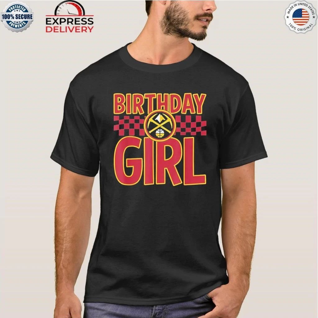 Denver Nuggets Birthday Girl Shirt