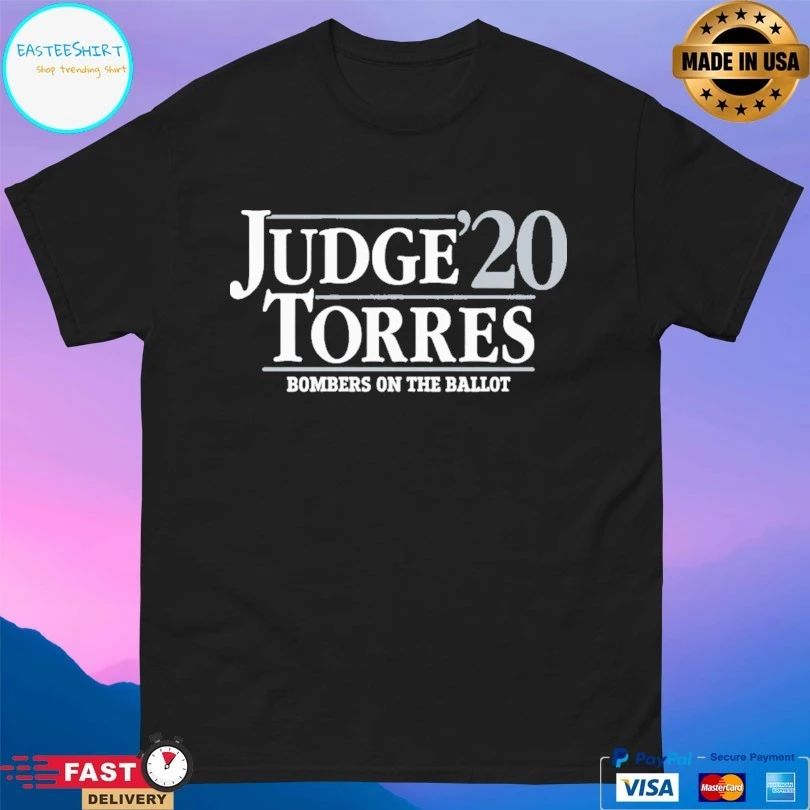 Judge Torres 2020 Bombers On The Ballot T-shirt
