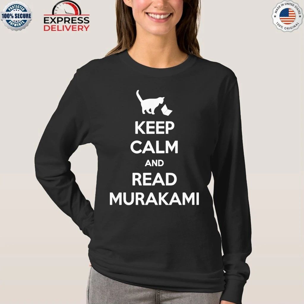 Keep Calm And Read Murakami Shirt