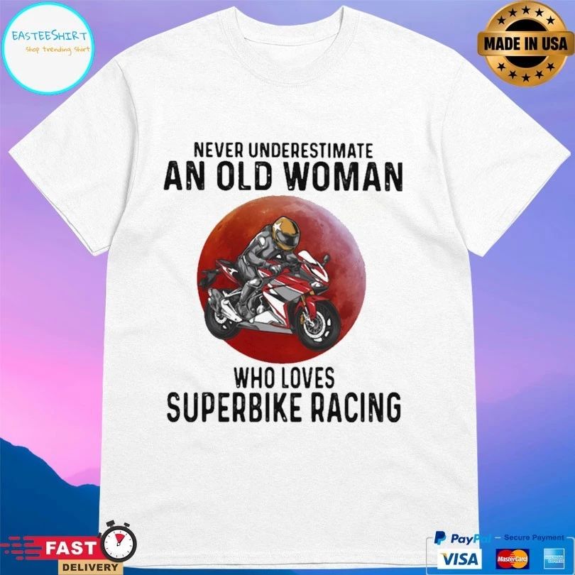 Never Underestimate An Old Woman Who Loves Superbike Racing The Moon T-shirt