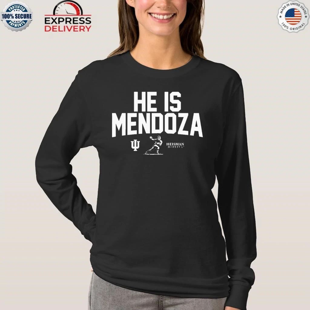 Indiana Football He Is Mendoza Shirt