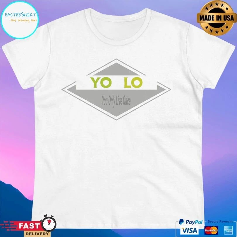 Yohlo You Only Live Once T-shirt