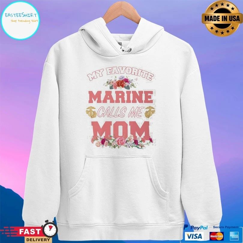 My Favorite Marine Calls Me Mom T-shirt