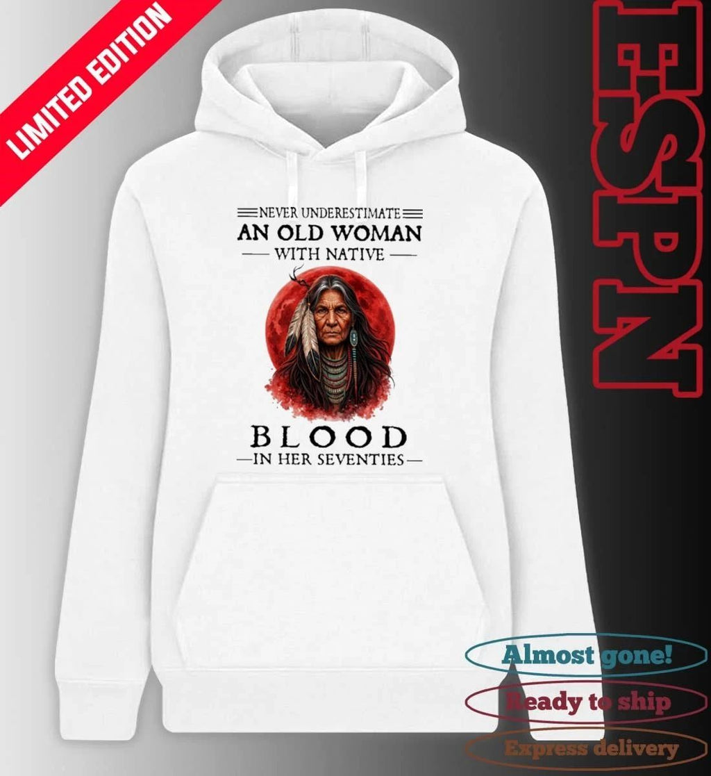 Never Underestimate An Old Woman With Native Blood In Her Seventies Classic T-Shirt