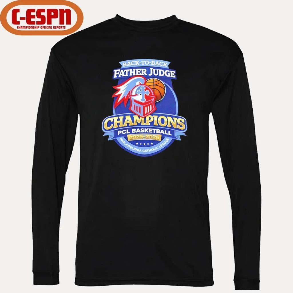 Father Judge Basketball Back-To-Back PCL Catholic League Champions shirt