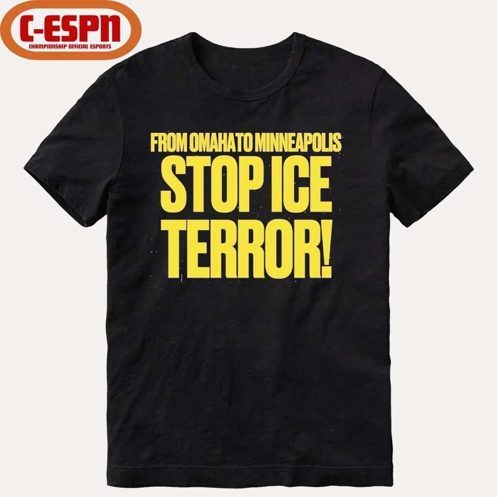 From Omaha To Minneapolis Stop Ice Terror T-Shirt