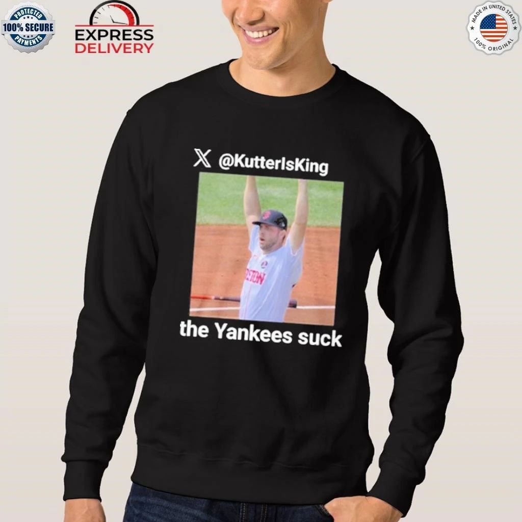 2025 KutterIsKing the Yankees Suck Shirt