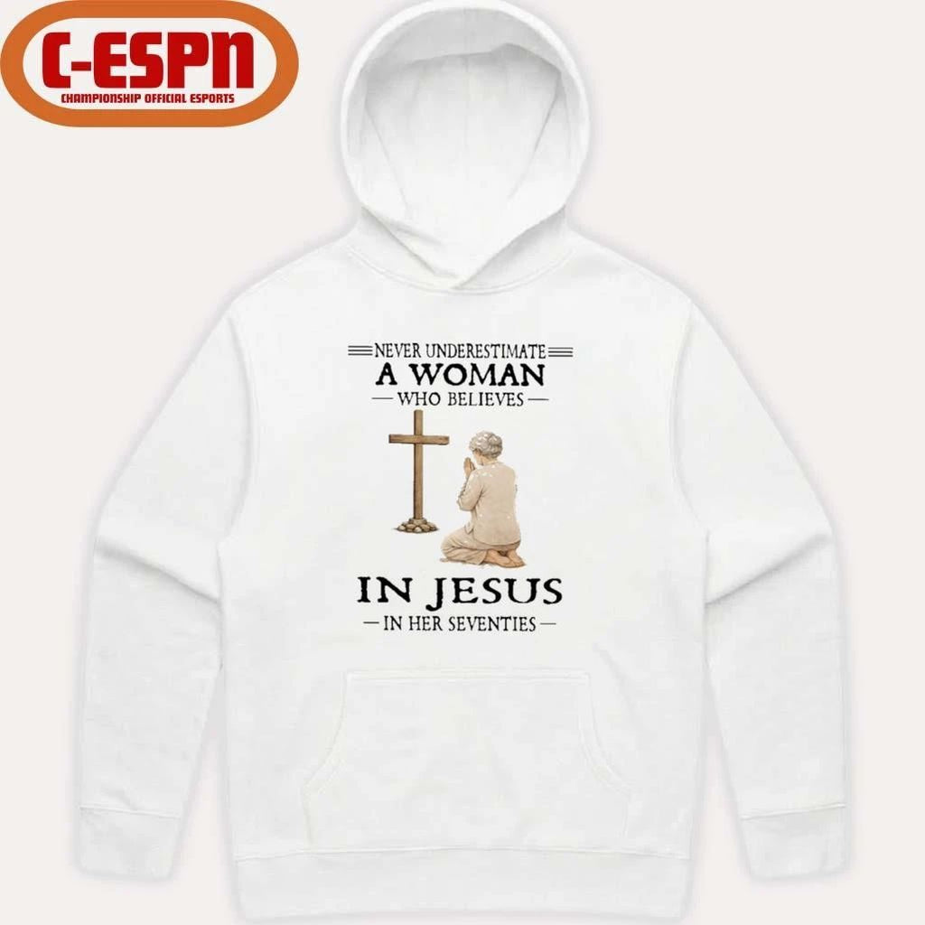 Never Underestimate A Woman Who Believes In Jesus In Her Seventies T-Shirt