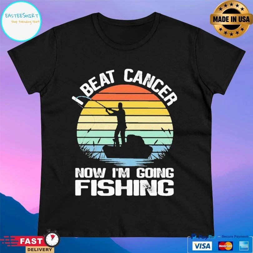 I Beat Cancer Now I’m Going Fishing Vintage T-shirt